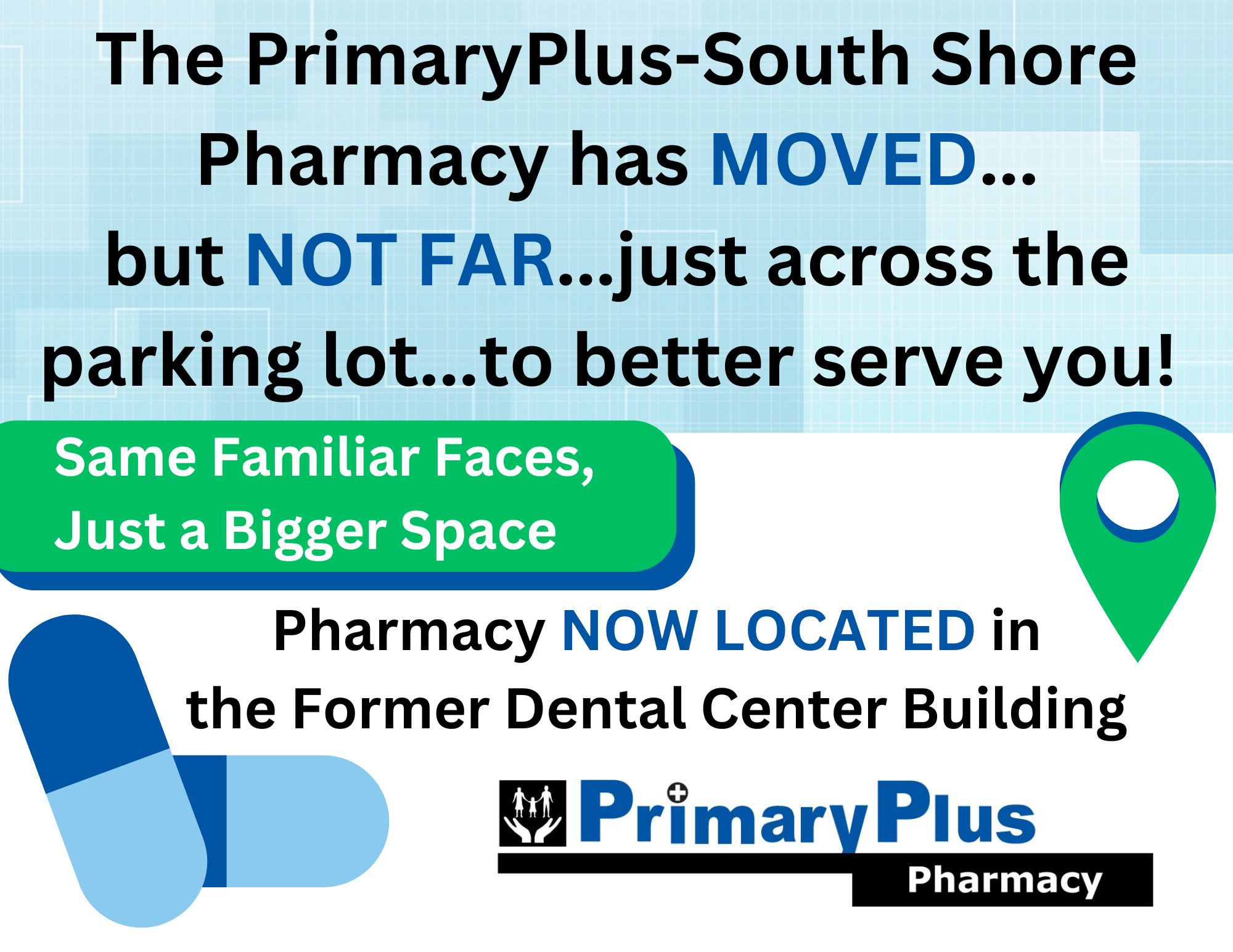 PrimaryPlus-South Shore Pharmacy has RELOCATED across the parking lot to a NEW LARGER SPACE!